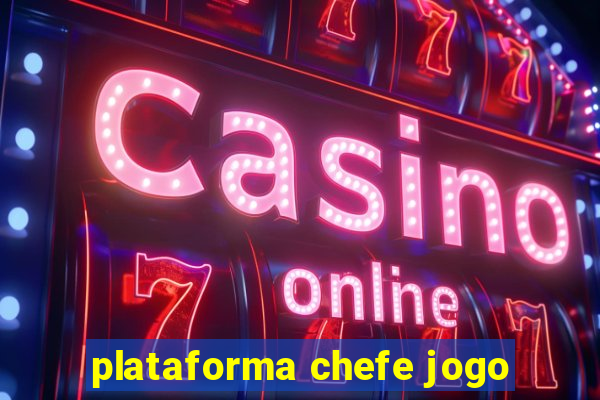 plataforma chefe jogo